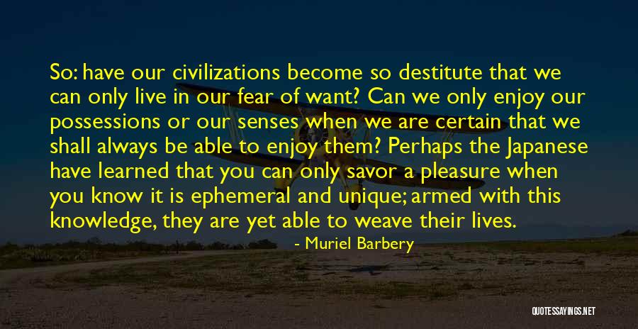 We Can't Live In Fear Quotes By Muriel Barbery We Can't Live In Fear Quotes By Muriel Barbery