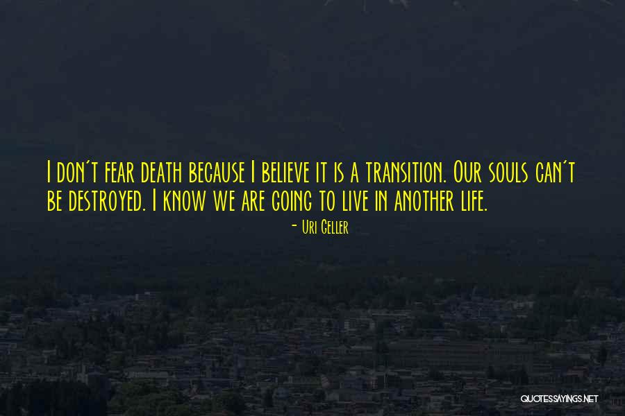 We Can't Live In Fear Quotes By Uri Geller We Can't Live In Fear Quotes By Uri Geller