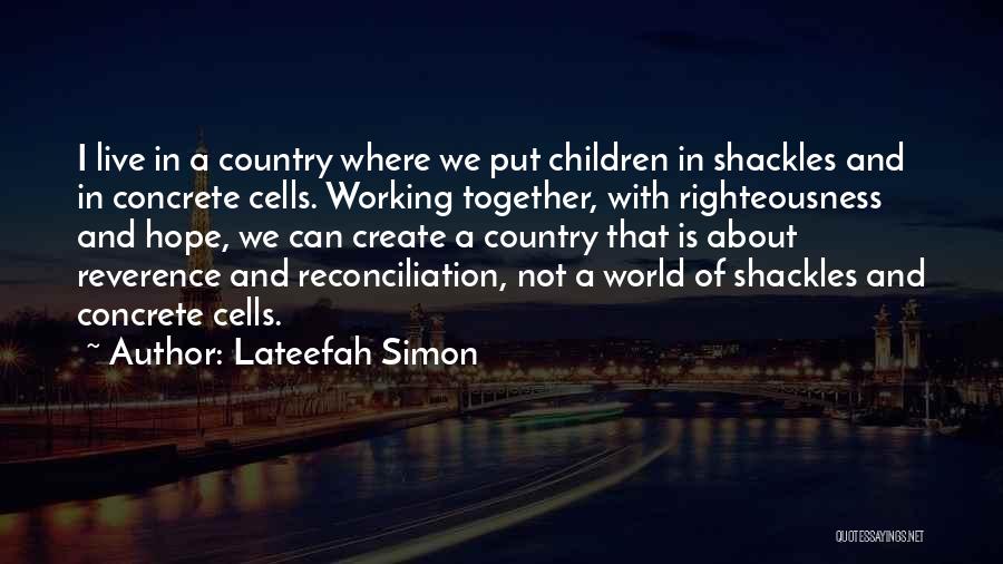 We Can't Live Together Quotes By Lateefah Simon