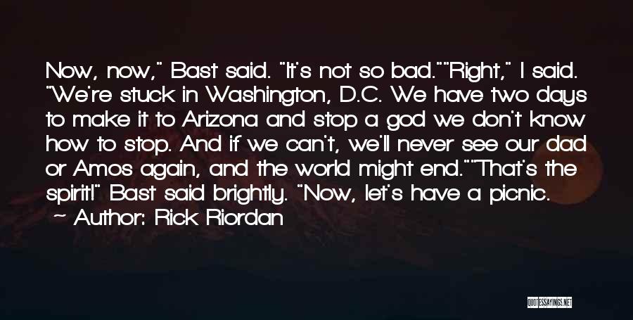 We Can't Stop Now Quotes By Rick Riordan