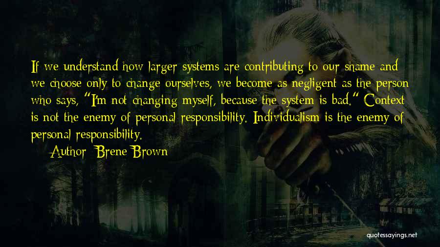 We Change Because Quotes By Brene Brown