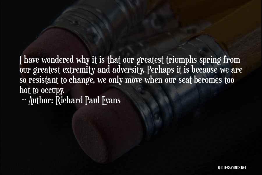 We Change Because Quotes By Richard Paul Evans