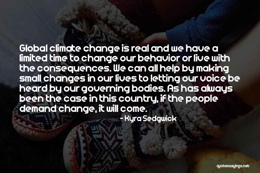 We Change Quotes By Kyra Sedgwick We Change Quotes By Kyra Sedgwick