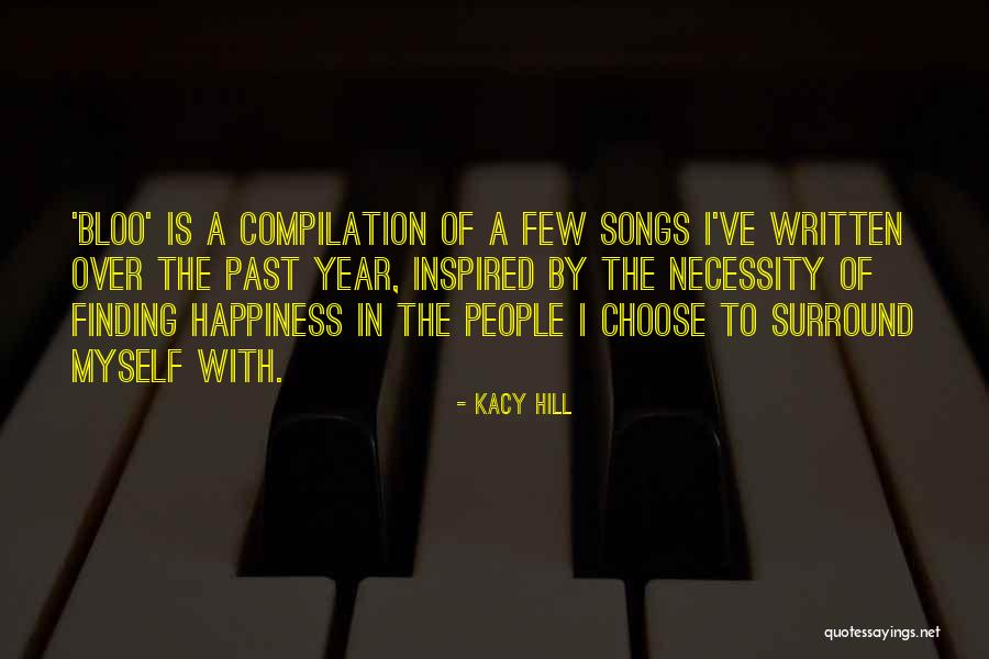 We Choose Our Own Happiness Quotes By Kacy Hill