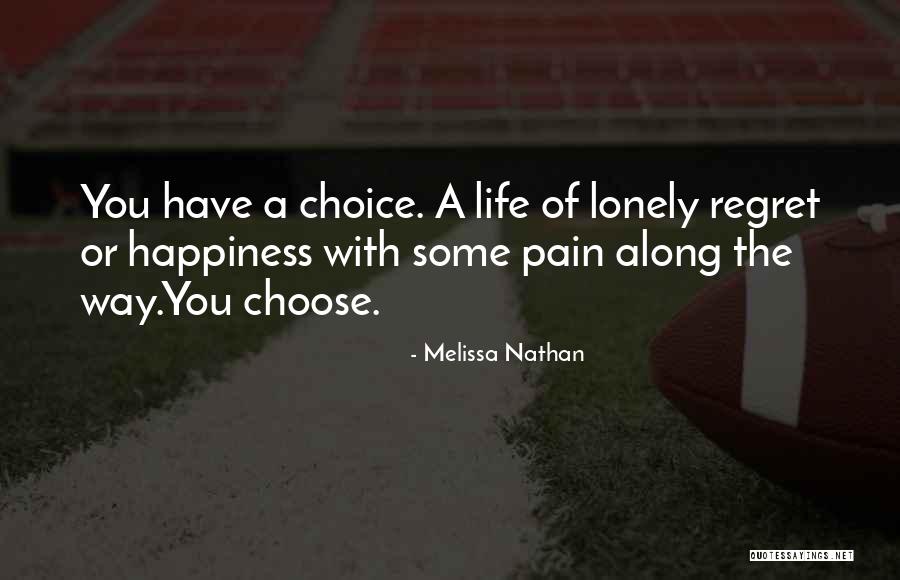 We Choose Our Own Happiness Quotes By Melissa Nathan