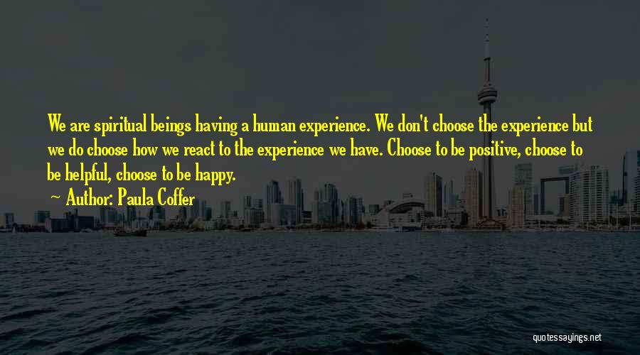 We Choose To Be Happy Quotes By Paula Coffer