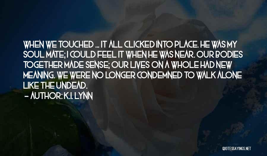 We Clicked Quotes By K.I. Lynn