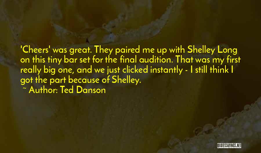 We Clicked Quotes By Ted Danson
