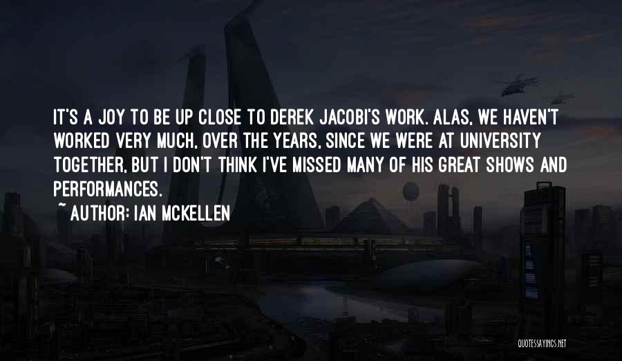 We Close Up Quotes By Ian McKellen