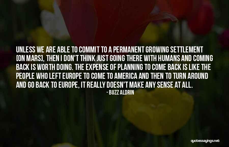 We Coming Quotes By Buzz Aldrin We Coming Quotes By Buzz Aldrin