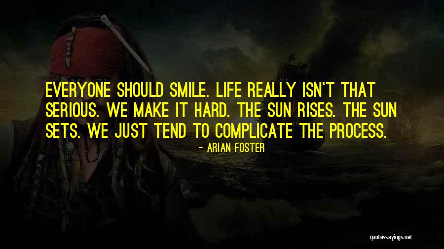 We Complicate Life Quotes By Arian Foster