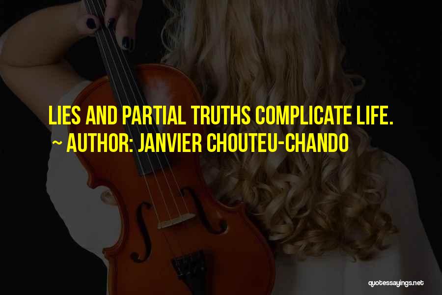 We Complicate Life Quotes By Janvier Chouteu-Chando