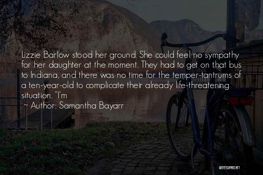 We Complicate Life Quotes By Samantha Bayarr
