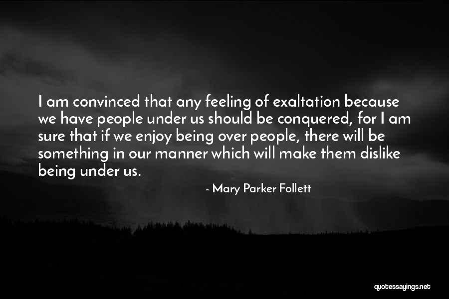 We Conquered Quotes By Mary Parker Follett We Conquered Quotes By Mary Parker Follett