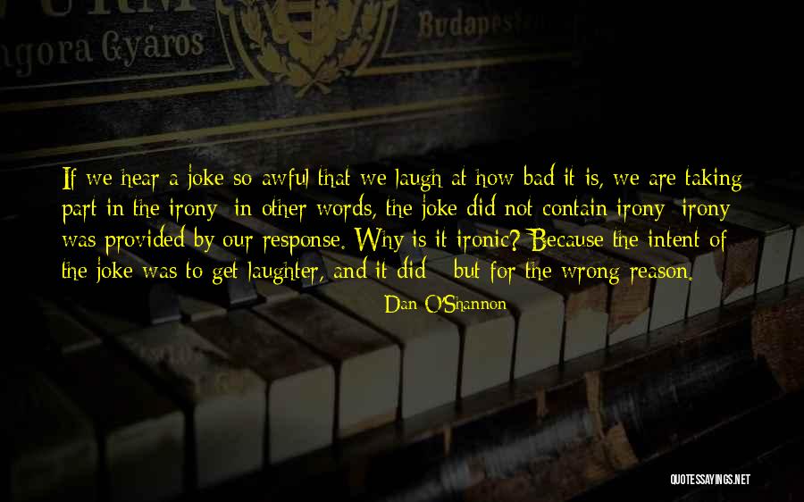 We Contain Quotes By Dan O'Shannon We Contain Quotes By Dan O'Shannon