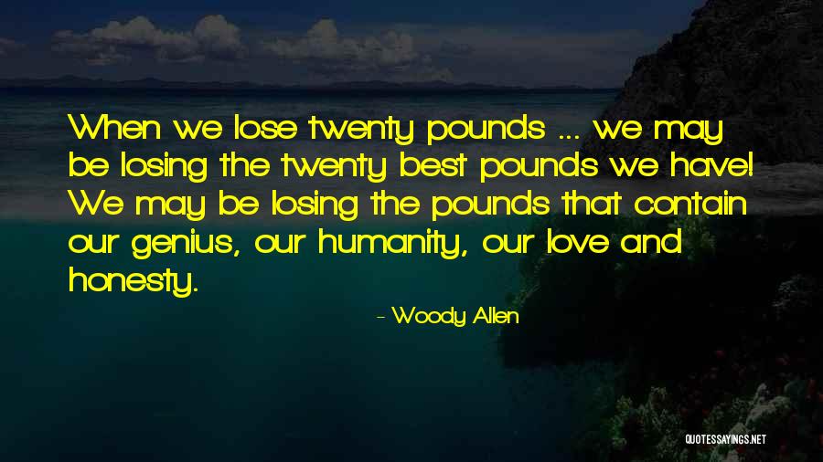 We Contain Quotes By Woody Allen We Contain Quotes By Woody Allen