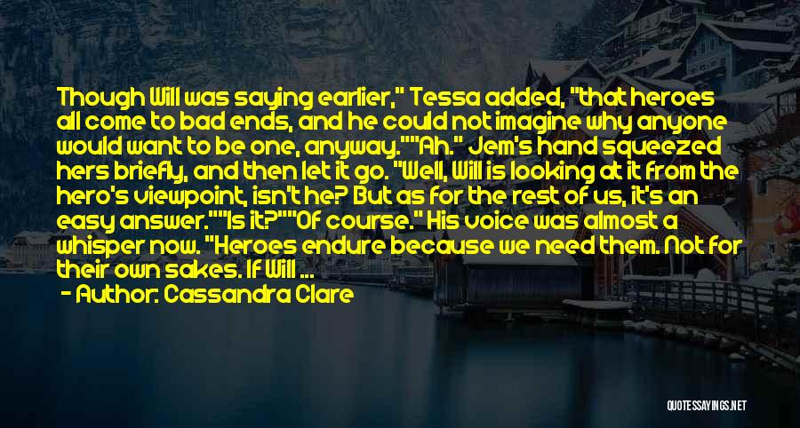 We Could Be Heroes Quotes By Cassandra Clare