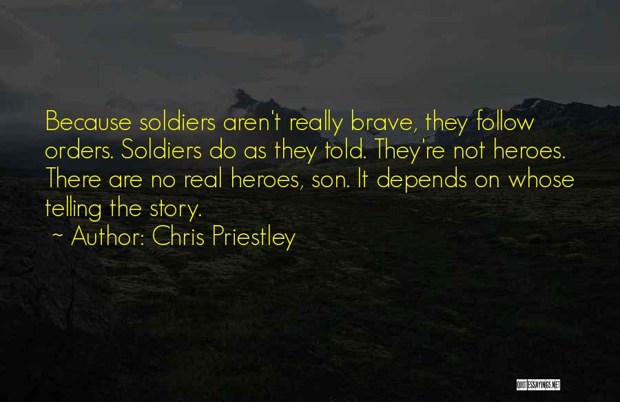 We Could Be Heroes Quotes By Chris Priestley