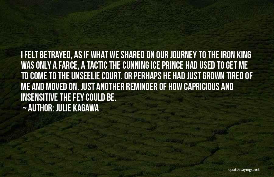 We Could Be King Quotes By Julie Kagawa