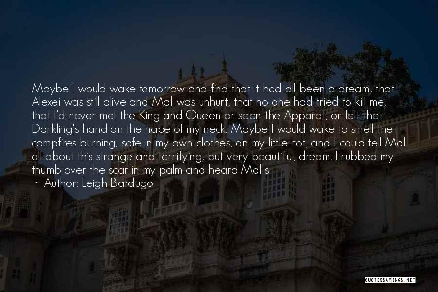 We Could Be King Quotes By Leigh Bardugo