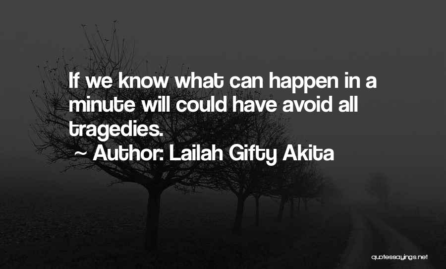 We Could Happen Quotes By Lailah Gifty Akita
