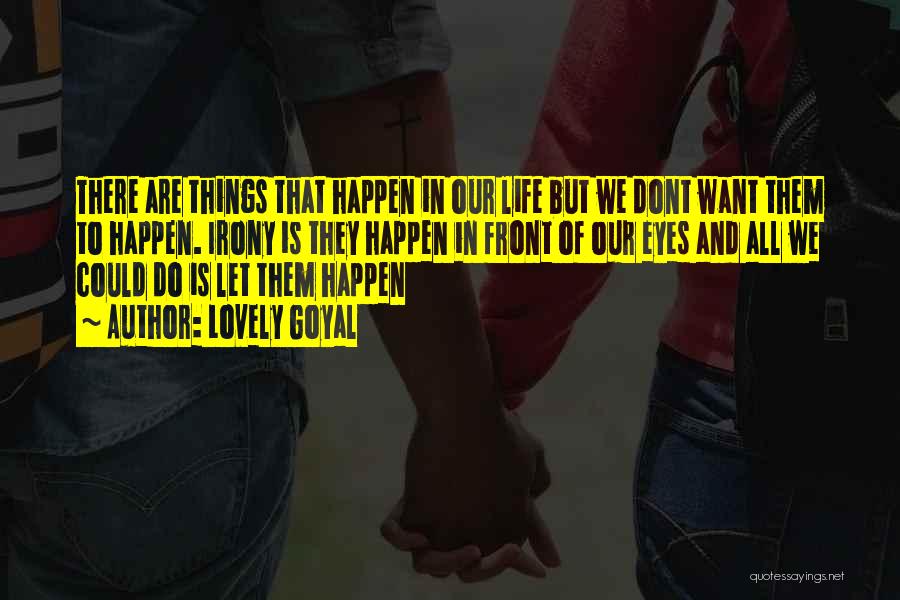 We Could Happen Quotes By Lovely Goyal