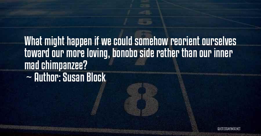 We Could Happen Quotes By Susan Block