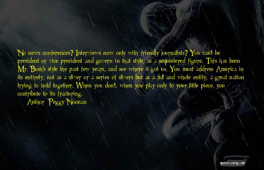 We Could Have Been Great Together Quotes By Peggy Noonan