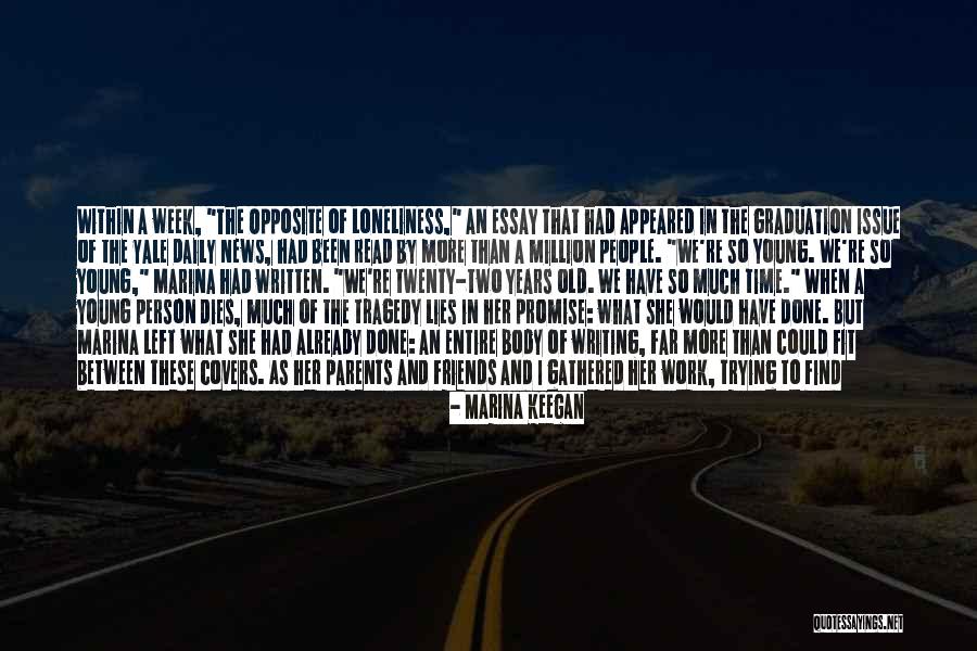 We Could Have Been Something Quotes By Marina Keegan We Could Have Been Something Quotes By Marina Keegan