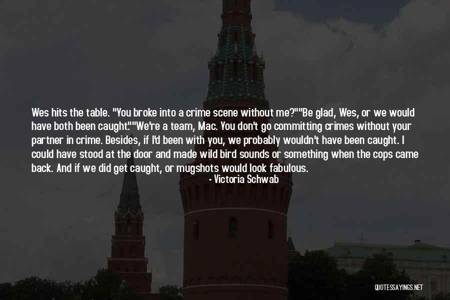We Could Have Been Something Quotes By Victoria Schwab We Could Have Been Something Quotes By Victoria Schwab