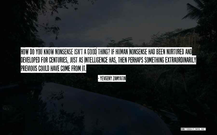 We Could Have Been Something Quotes By Yevgeny Zamyatin We Could Have Been Something Quotes By Yevgeny Zamyatin