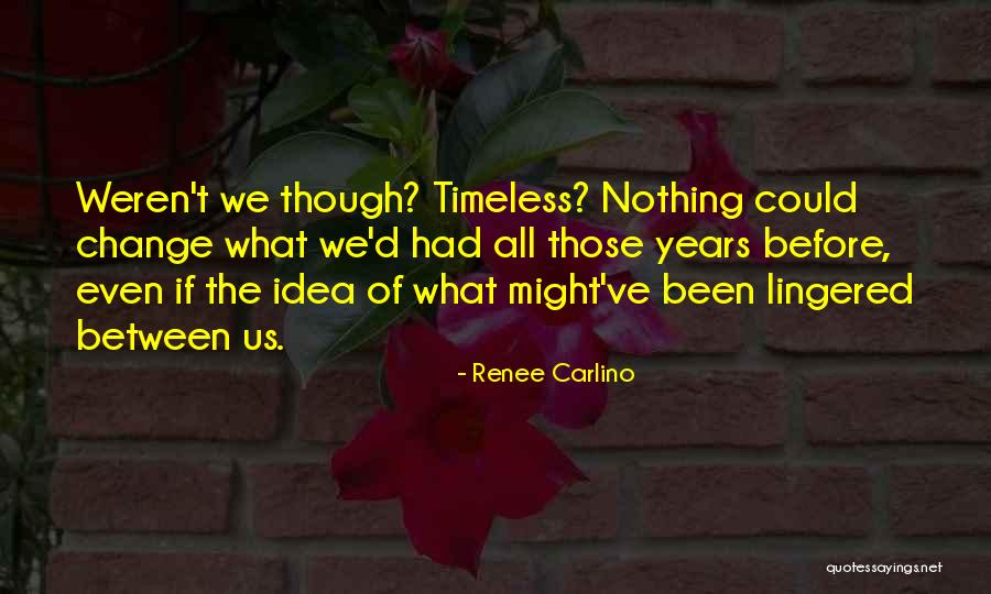 We Could Of Been Quotes By Renee Carlino We Could Of Been Quotes By Renee Carlino