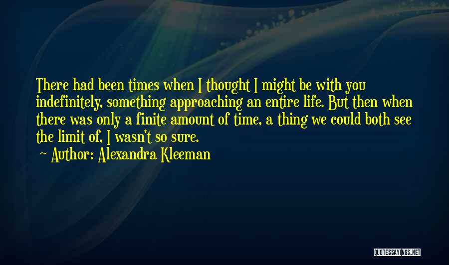 We Could've Been Something Quotes By Alexandra Kleeman