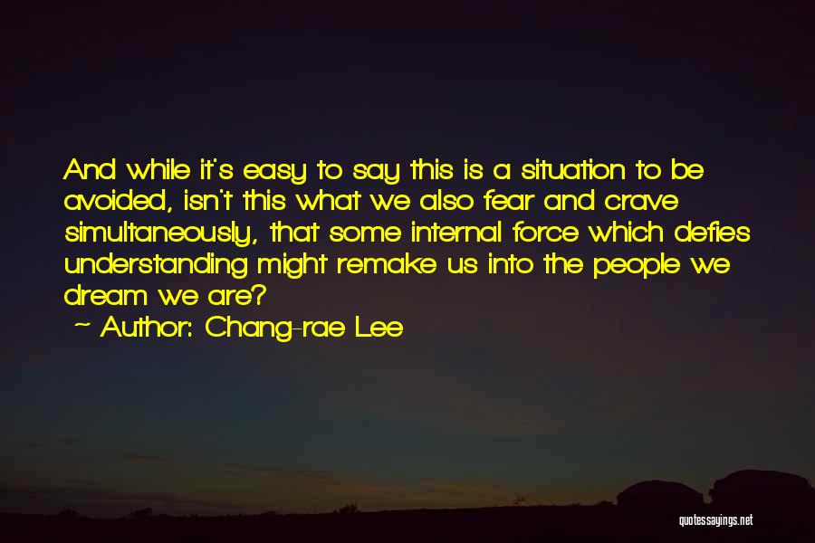 We Crave Quotes By Chang-rae Lee