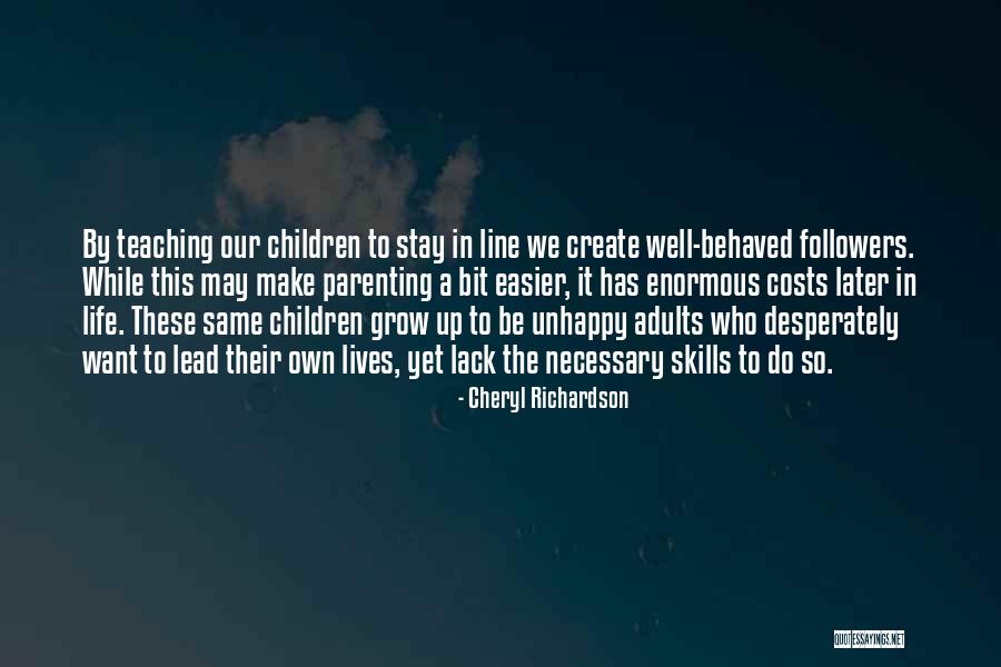 We Create Our Own Life Quotes By Cheryl Richardson