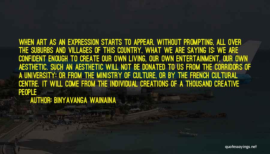 We Create Our Own Quotes By Binyavanga Wainaina