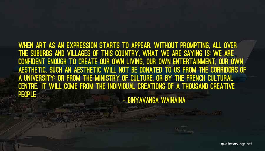 We Create Our Own Quotes By Binyavanga Wainaina