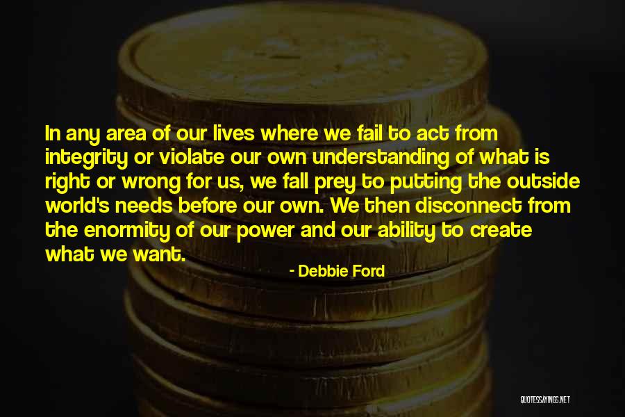 We Create Our Own Quotes By Debbie Ford