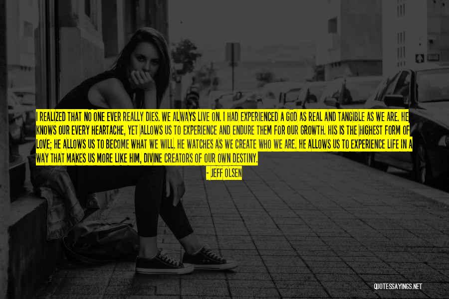 We Create Our Own Quotes By Jeff Olsen We Create Our Own Quotes By Jeff Olsen