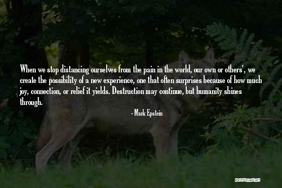 We Create Our Own Quotes By Mark Epstein We Create Our Own Quotes By Mark Epstein