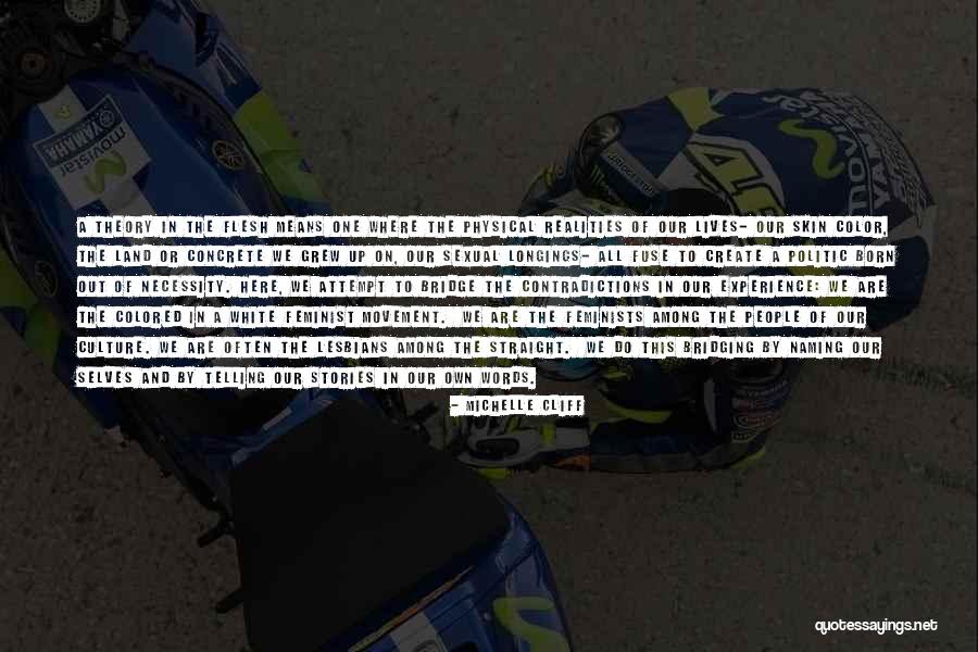 We Create Our Own Quotes By Michelle Cliff We Create Our Own Quotes By Michelle Cliff