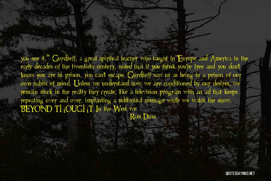 We Create Our Own Quotes By Ram Dass We Create Our Own Quotes By Ram Dass