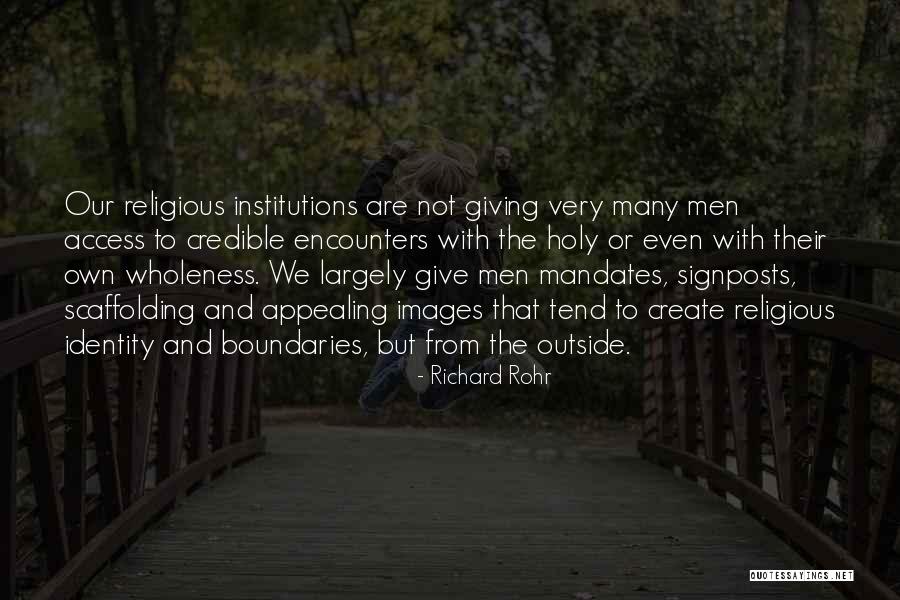 We Create Our Own Quotes By Richard Rohr We Create Our Own Quotes By Richard Rohr
