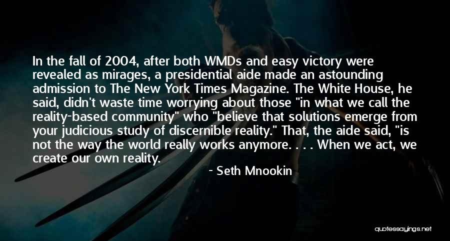 We Create Our Own Quotes By Seth Mnookin We Create Our Own Quotes By Seth Mnookin