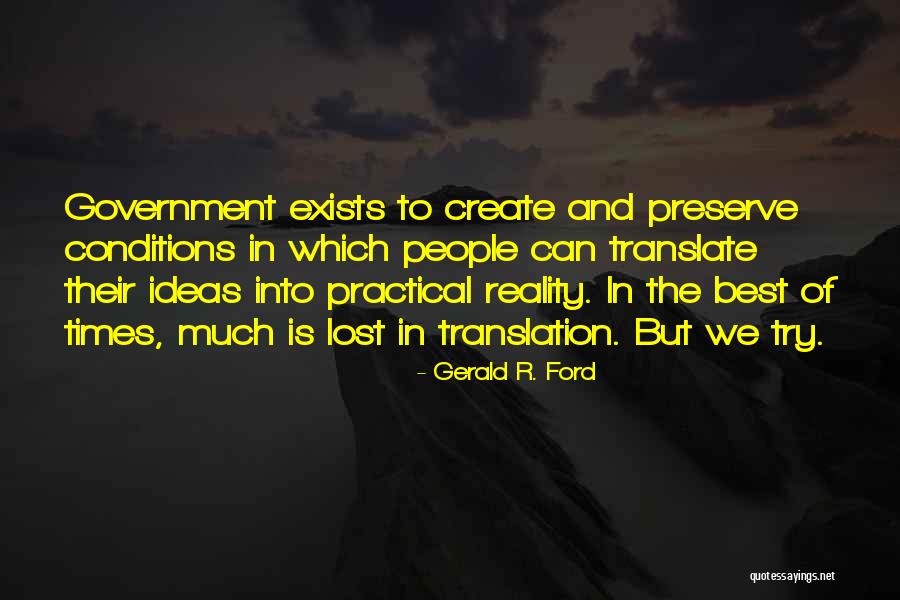 We Create Our Own Reality Quotes By Gerald R. Ford