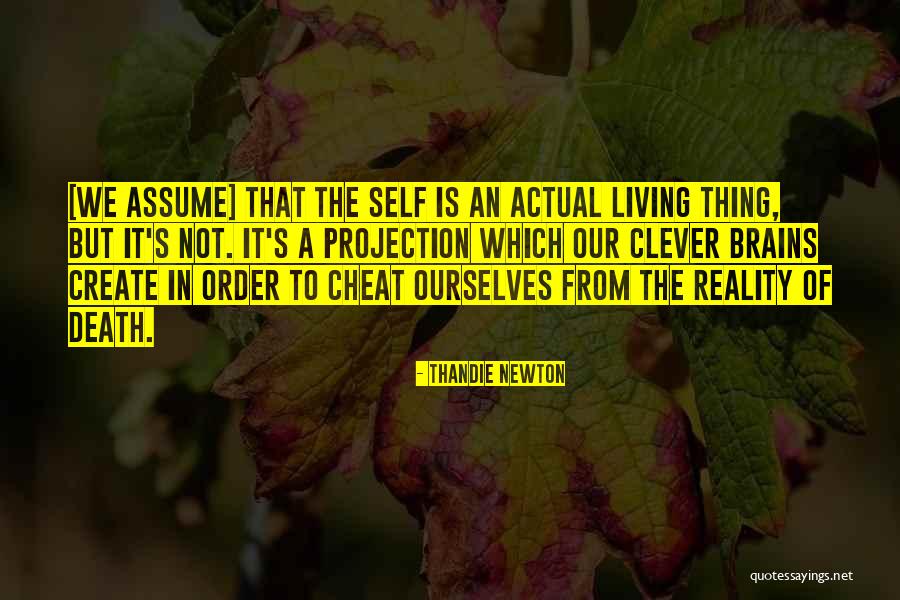 We Create Our Own Reality Quotes By Thandie Newton