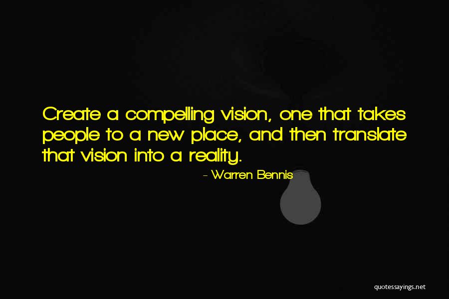 We Create Our Own Reality Quotes By Warren Bennis