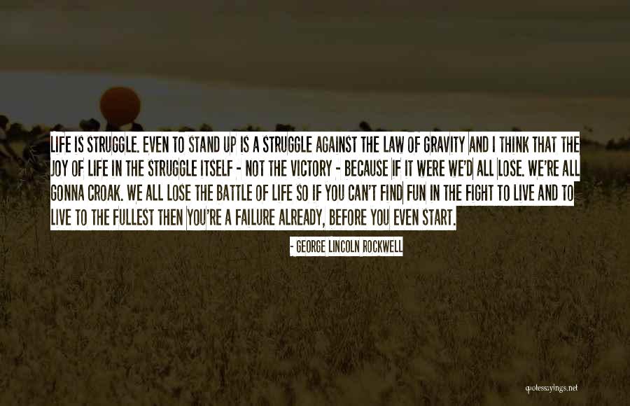 We Croak Quotes By George Lincoln Rockwell We Croak Quotes By George Lincoln Rockwell