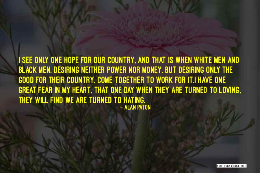 We Cry Together Quotes By Alan Paton