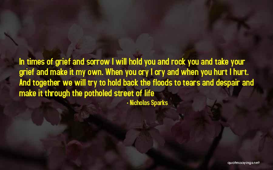 We Cry Together Quotes By Nicholas Sparks